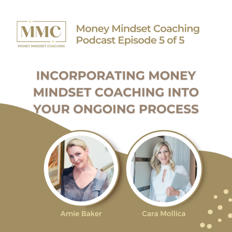 Read more about the article Podcast 5 : Incorporating Money Mindset Coaching Into Your Ongoing Process